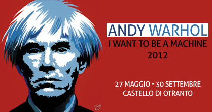 Mostra Andy Warhol a Otranto